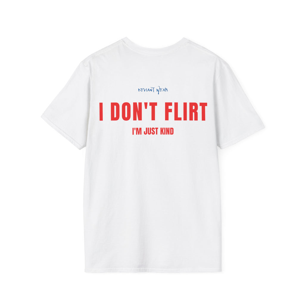 I Don't Flirt Just Kind Minimal Wave Tee