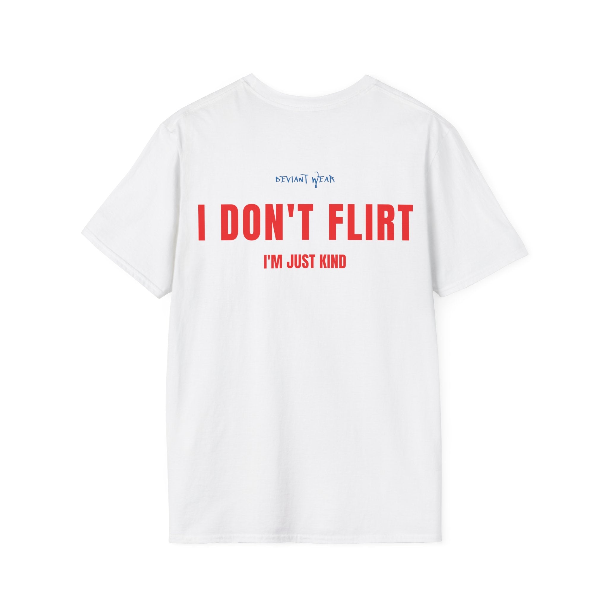 I Don't Flirt Just Kind Minimal Wave Tee