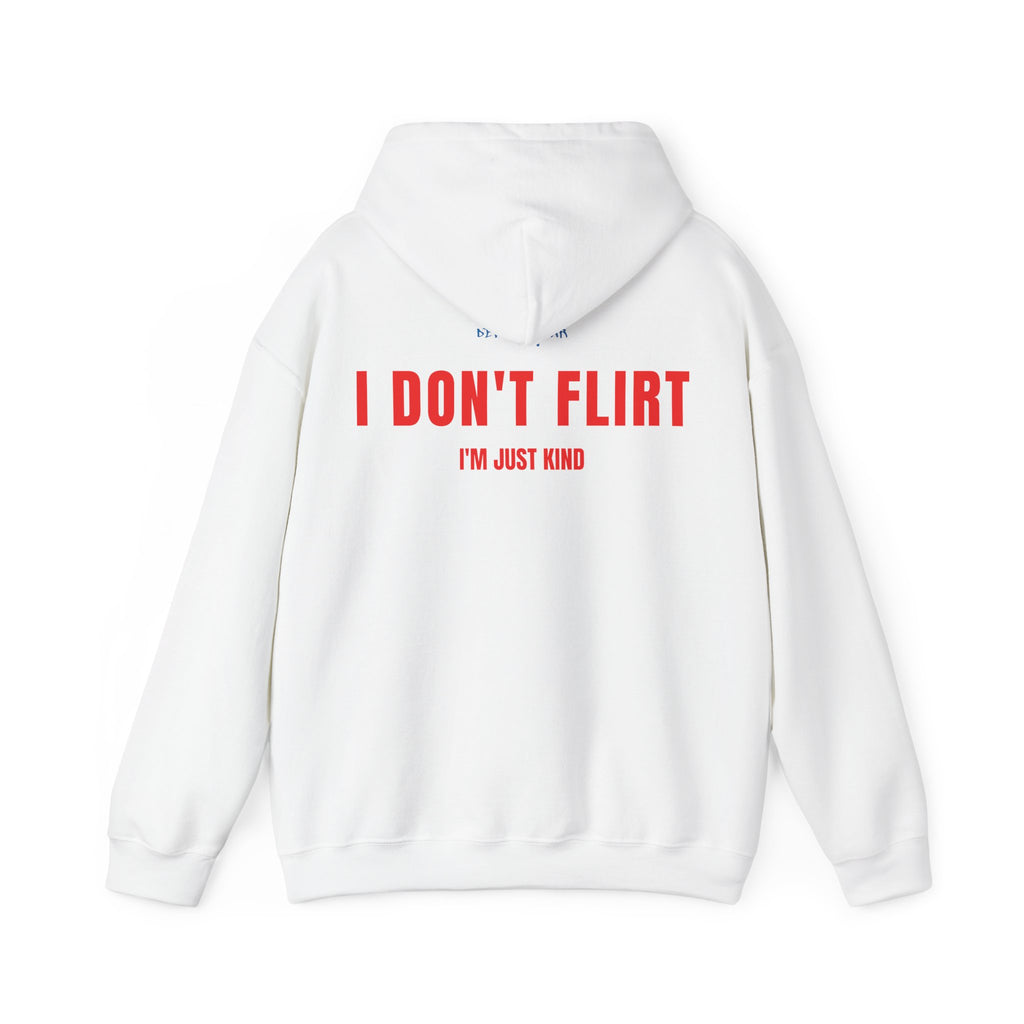 I Don't Flirt Just Kind Unisex Heavy Blend™ Hoodies