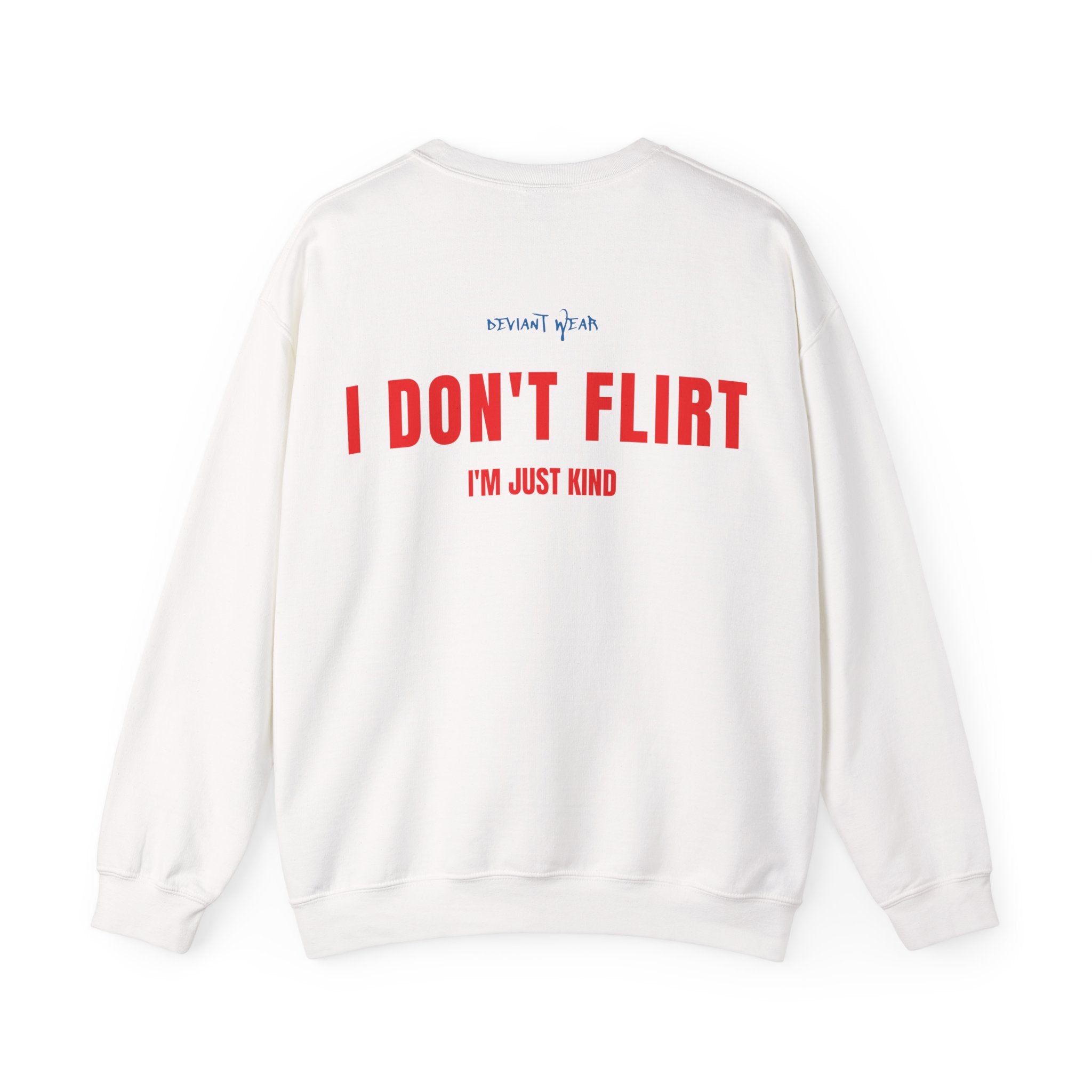 I Don't Flirt Just Kind Unisex Crewneck Sweatshirt